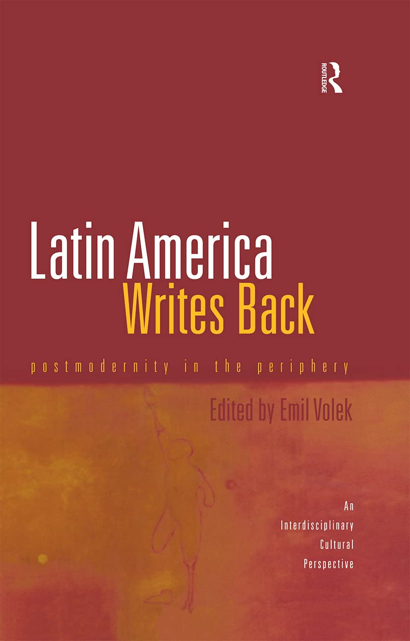Latin America Writes Back: Postmodernity In The Periphery (Hispanic Issues),Used