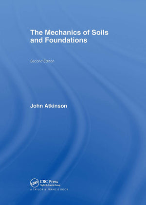 The Mechanics Of Soils And Foundations