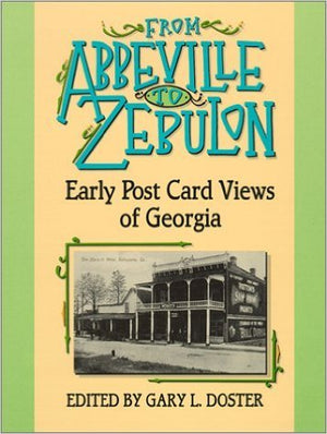 From Abbeville To Zebulon: Early Postcard Views Of Georgia,Used