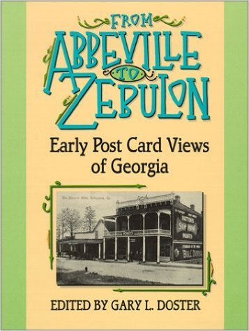 From Abbeville To Zebulon: Early Postcard Views Of Georgia,Used