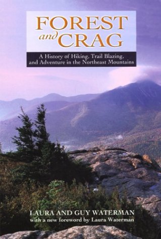 Forest and Crag, A History of Hiking, Trail Blazing, and,Used