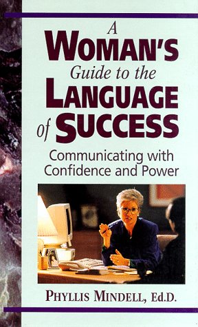 A Woman'S Guide To The Language Of Success: Communicating With Confidence And Power,Used