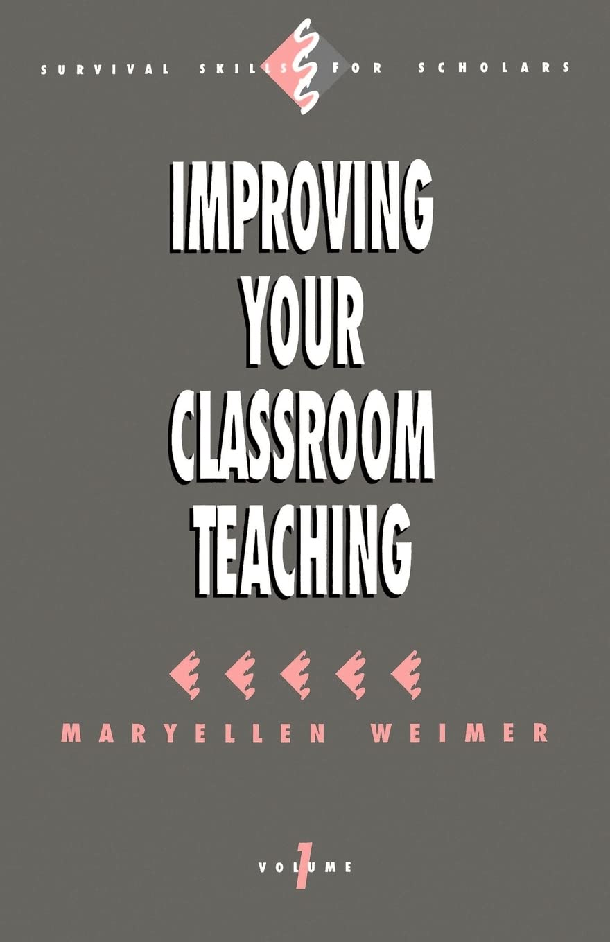 Improving Your Classroom Teaching (Survival Skills For Scholars),Used
