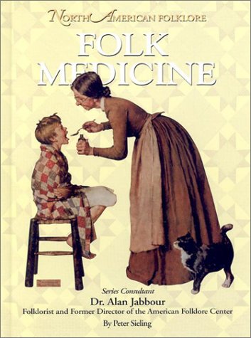 Folk Medicine (North American Folklore),Used