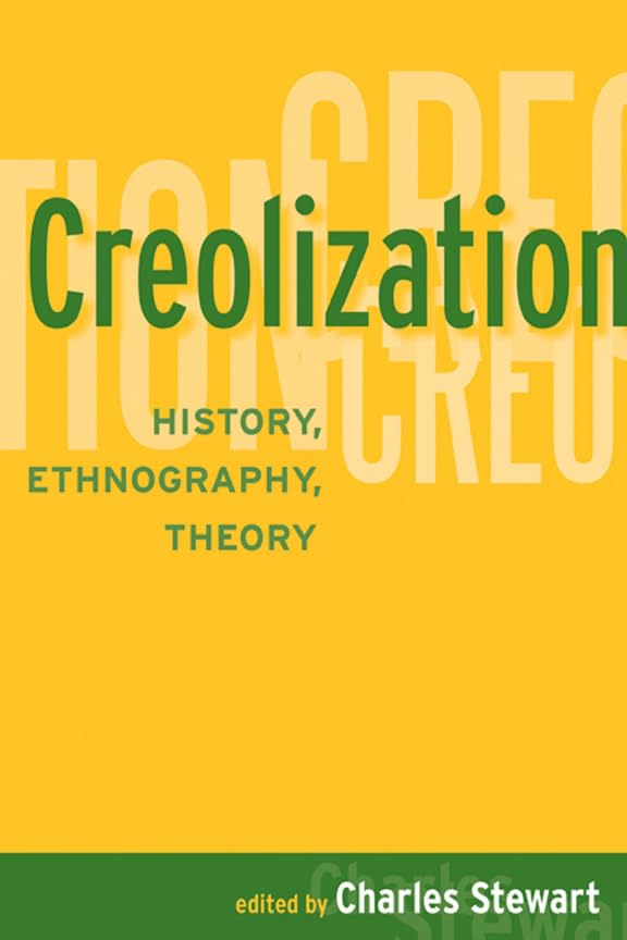 Creolization: History, Ethnography, Theory,Used
