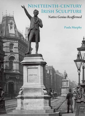 NineteenthCentury Irish Sculpture: Native Genius Reaffirmed,Used
