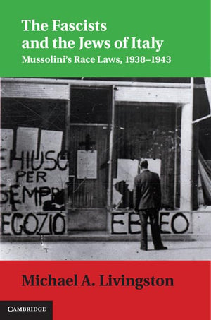 The Fascists and the Jews of Italy: Mussolini's Race Laws, 19381943 (Studies in Legal History),Used