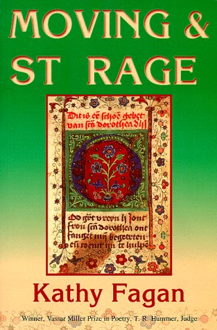 MOVING & ST RAGE (Volume 6) (Vassar Miller Prize in Poetry),New
