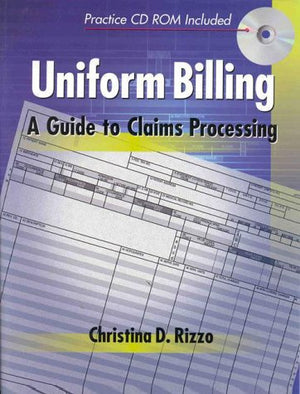Uniform Billing: A Guide To Claims Processing,Used