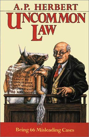 Uncommon Law: Being 66 Misleading Cases Revised and Collected in One Volume,Used