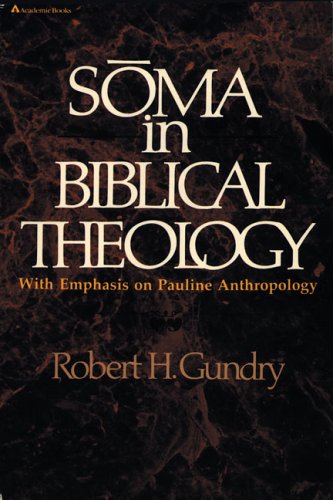 Soma In Biblical Theology: With Emphasis On Pauline Anthropology,Used