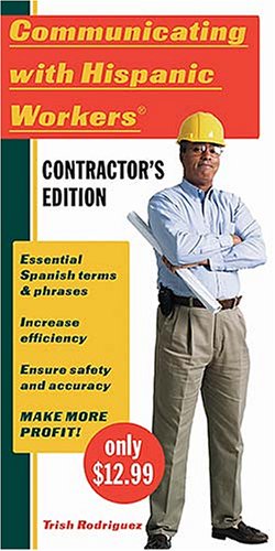 Communicating with Hispanic Workers Contractors Edition,Used