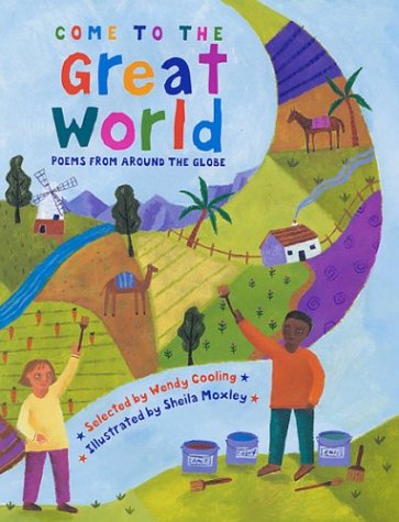 Come to the Great World: Poems from Around the Globe,Used