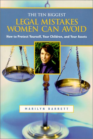 Ten Biggest Legal Mistakes Women Can Avoid: How to Protect Yourself, Your Children and Your Assets (Capital Ideas),Used