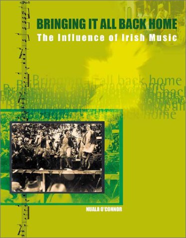 Bringing It All Back Home: The Influence of Irish Music at Home and Overseas,Used