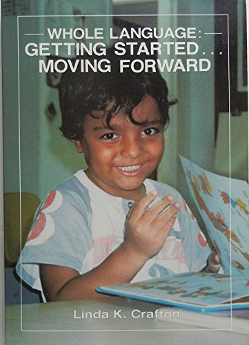 Whole Language: Getting Started Moving Forward,Used