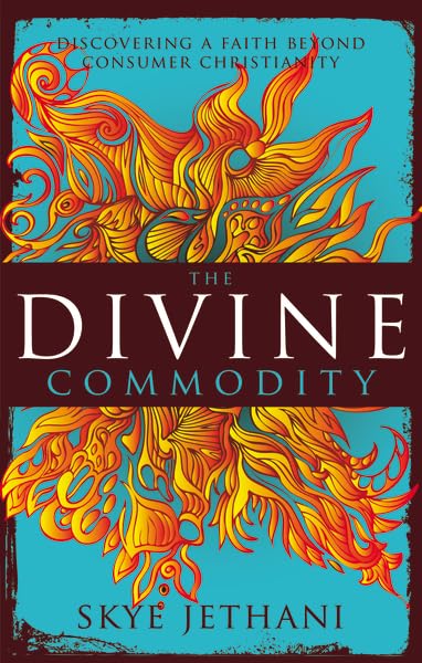 The Divine Commodity: Discovering a Faith Beyond Consumer Christianity,Used