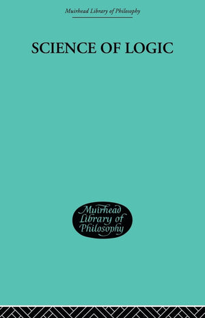 Science Of Logic (Muirhead Library Of Philosophy, 7),Used
