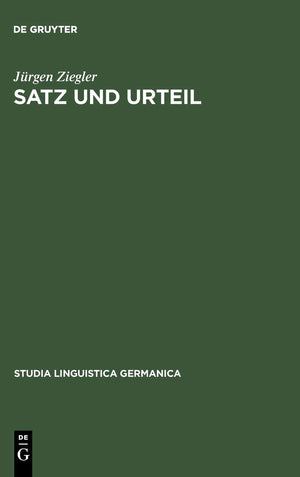 Satz Und Urteil: Untersuchungen Zum Begriff Der Grammatischen Form (Studia Linguistica Germanica, 22) (German Edition),Used
