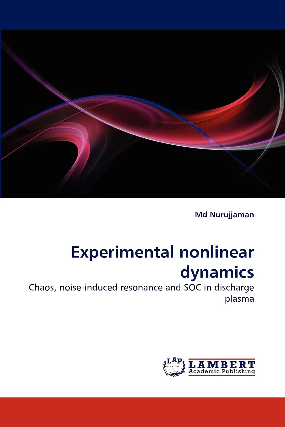 Experimental nonlinear dynamics: Chaos, noiseinduced resonance and SOC in discharge plasma,Used