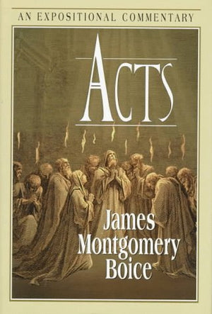 Acts: An Expositional Commentary