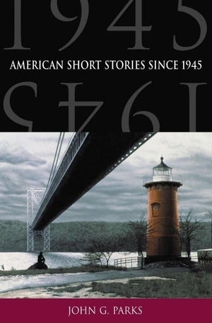 American Short Stories Since 1945,New