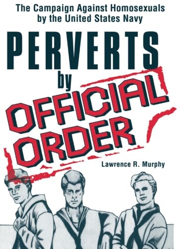 Perverts by Official Order (Journal of Homosexuality Ser. No. 1),Used