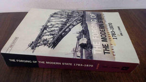 The Forging of the Modern State: Early Industrial Britain, 17831870,Used