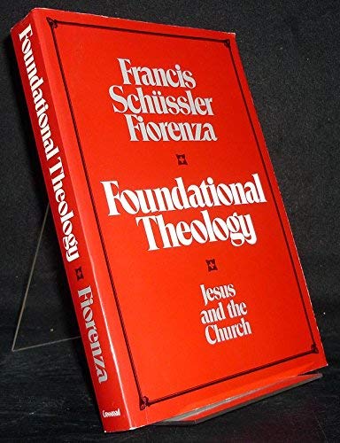 Foundational Theology: Jesus and the Church,Used
