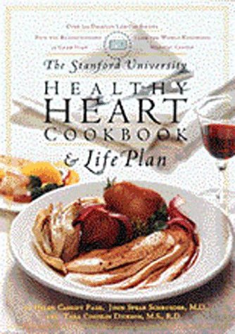 The Stanford University Healthy Heart Cookbook and Life Plan,Used