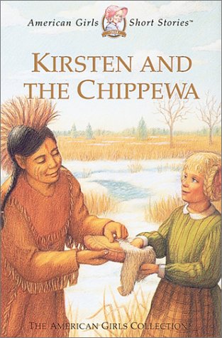 Kirsten and the Chippewa (American Girls Short Stories),Used