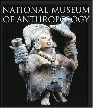 National Museum Of Anthropology, Mexico City