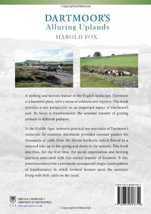 Dartmoor's Alluring Uplands: Transhumance and Pastoral Management in the Middle Ages,Used