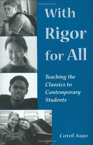With Rigor for All: Teaching the Classics to Contemporary Students,Used