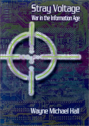 Stray Voltage: War In The Information Age,Used