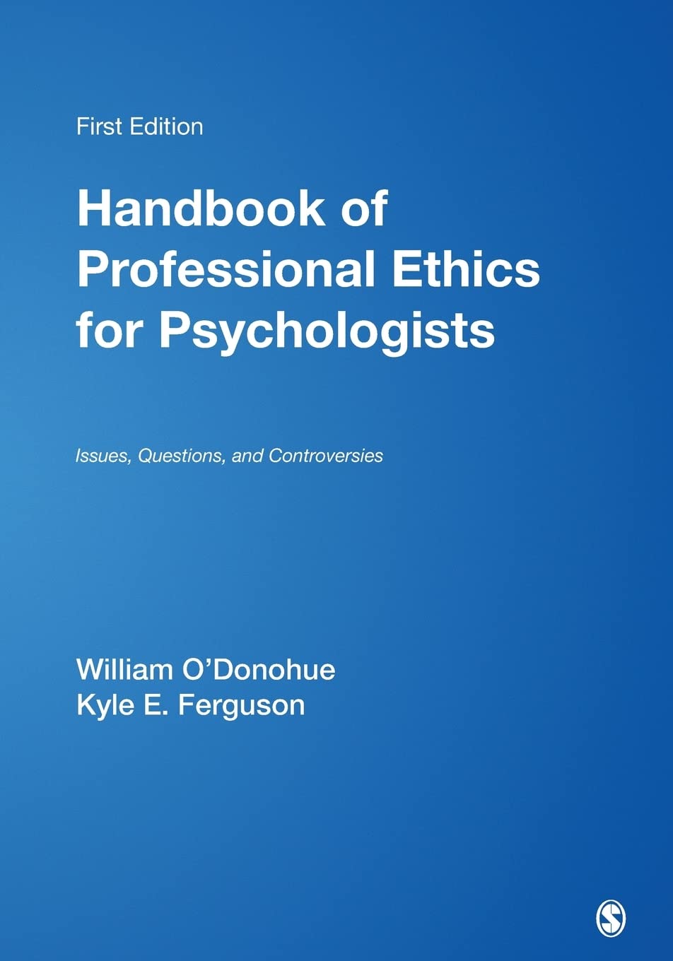 Handbook of Professional Ethics for Psychologists: Issues, Questions, and Controversies,Used