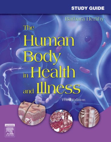 Study Guide for The Human Body in Health and Illness,Used