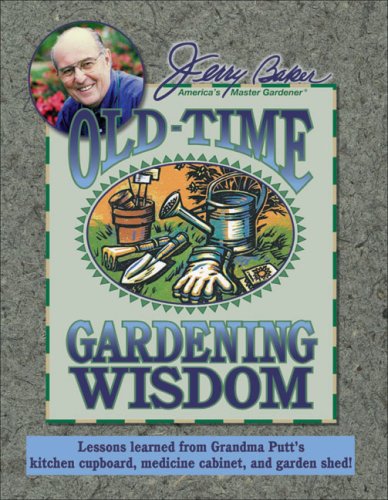 Jerry Baker's OldTime Gardening Wisdom (Jerry Baker's Good Gardening),Used