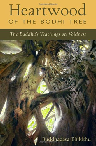 Heartwood of the Bodhi Tree: The Buddha's Teaching on Voidness,Used