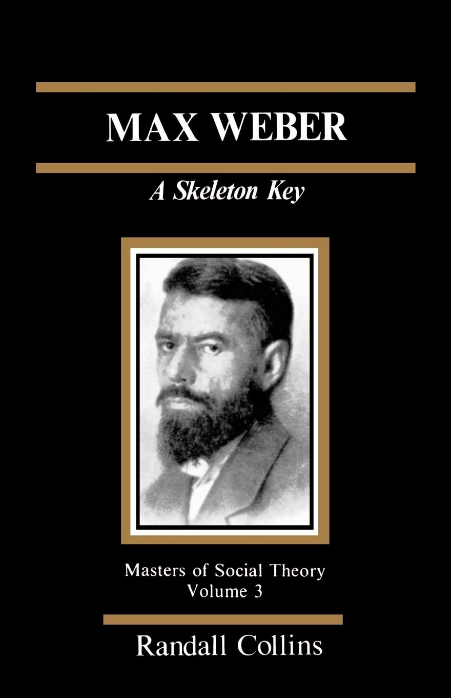 Max Weber: A Skeleton Key (The Masters of Sociological Theory),Used