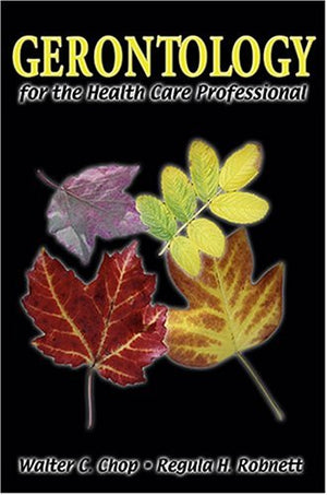 Gerontology for the Health Care Professional,Used