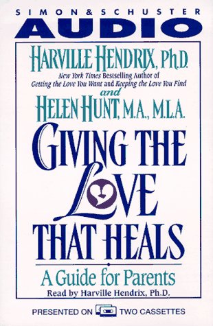 Giving The Love That Heals : A Guide For Parents,New