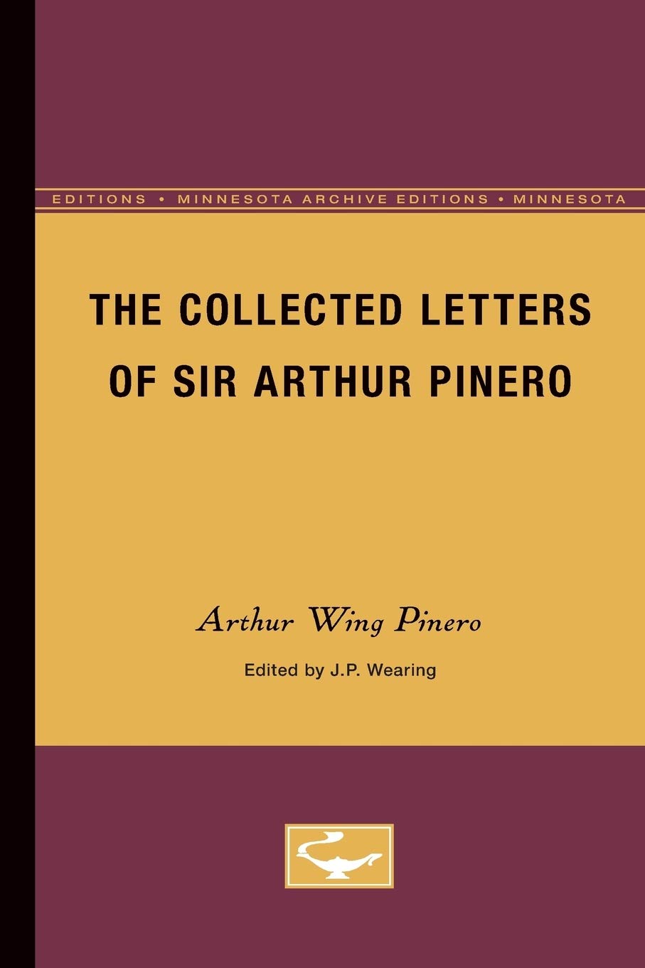 The Collected Letters Of Sir Arthur Pinero,Used