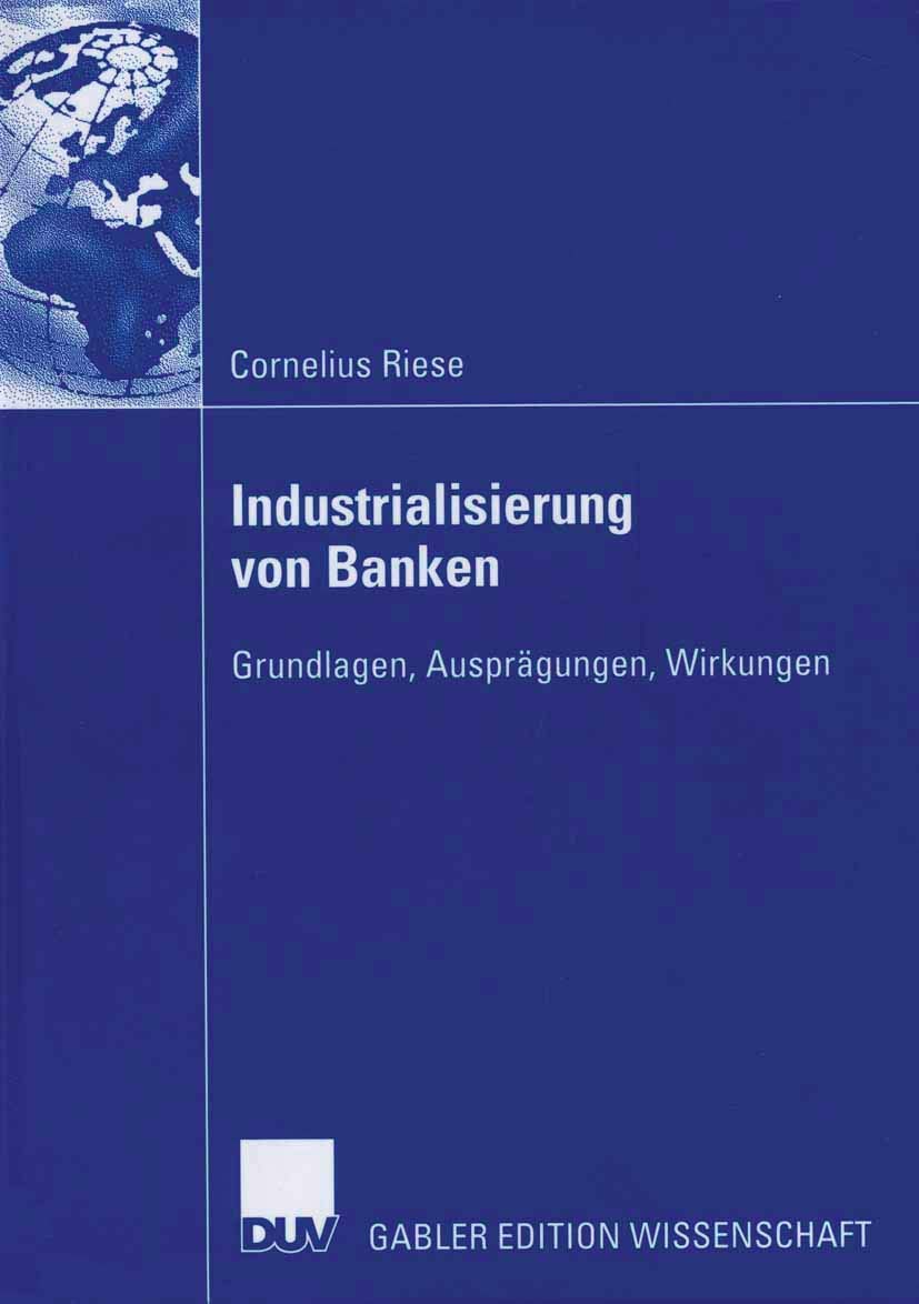 Industrialisierung von Banken: Grundlagen, Ausprgungen, Wirkungen (German Edition),Used