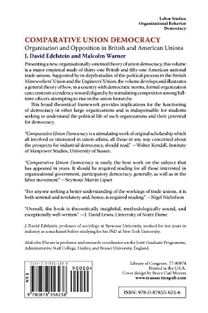 Comparative Union Democracy: Organization and Opposition in British and American Unions,Used