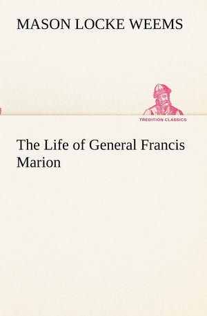 The Life of General Francis Marion,Used