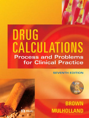 Drug Calculations And Problems For Clinical Practice, Seventh Edition,New