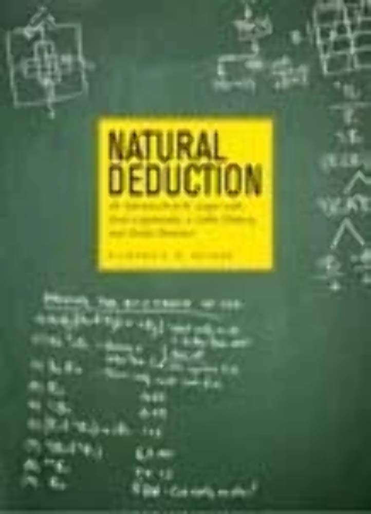 Natural Deduction: An Introduction to Logic with Real Arguments, a Little History, and Some Humour,Used