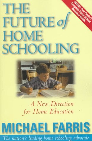 The Future of Home Schooling: A New Direction for Christian Home Education,Used
