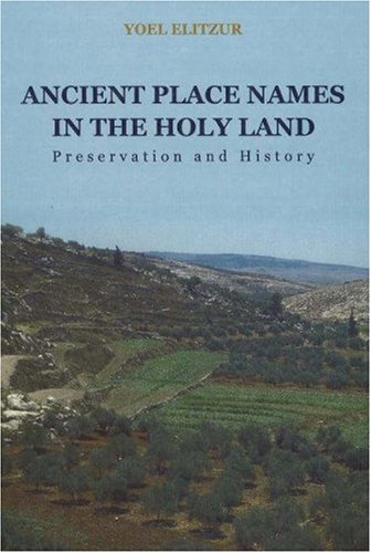 Ancient Place Names In The Holy Land: Preservation And History